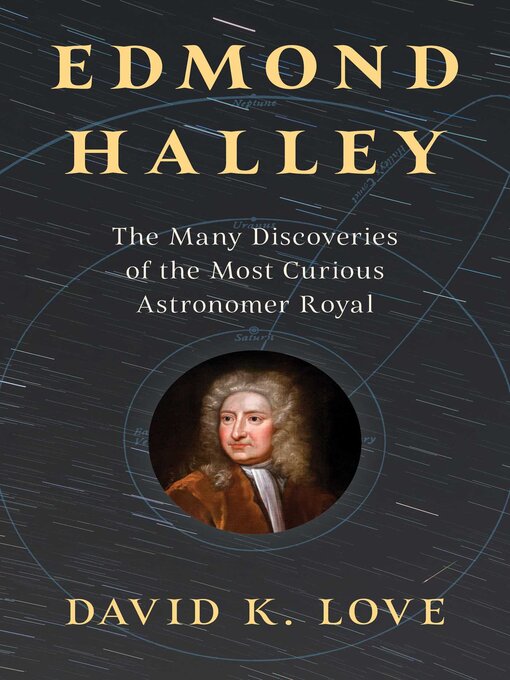 Title details for Edmond Halley by David K. Love - Available